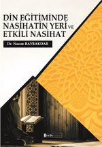 Din Eğitiminde Nasihatin Yeri Ve Etkili Nasihat