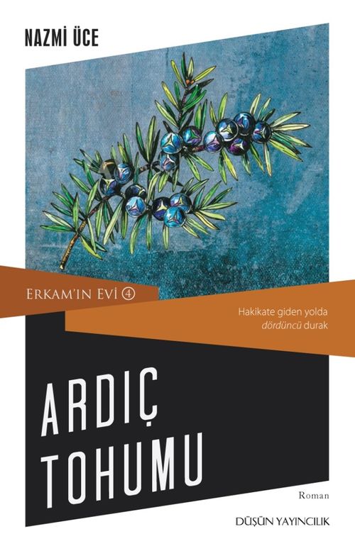 Erkam'ın Evi 4 / Ardıç Tohumu