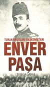 Turan Orduları Başkomutanı Enver Paşa