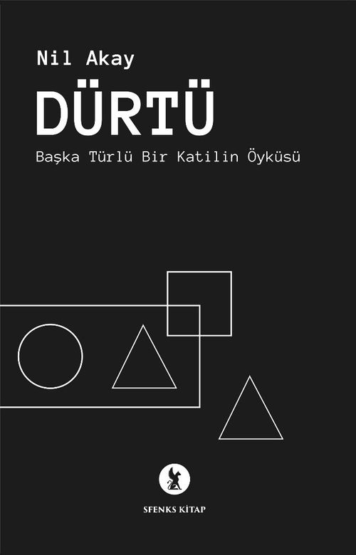 Dürtü & Başka Türlü Bir Katilin Öyküsü