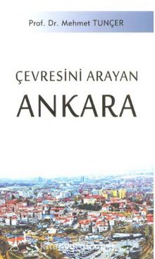 Çevresini Arayan Ankara - Prof.Dr. Mehmet Tunçer