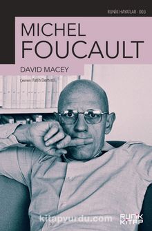 Michel Foucault - David Macey