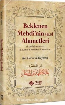 Beklenen Mehdinin (a.s) Alametleri - İbn Hacer El Heytemi