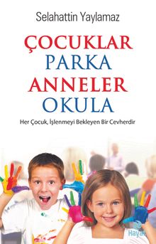 Çocuklar Parka Anneler Okula