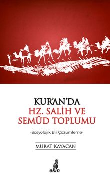 Kur'an'da Hz. Salih ve Semud Toplumu & Sosyolojik Bir Çözümleme