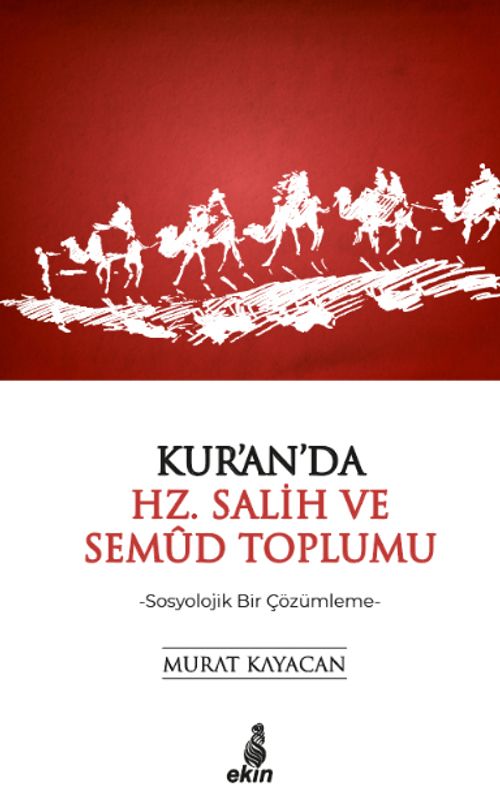 Kur'an'da Hz. Salih ve Semud Toplumu & Sosyolojik Bir Çözümleme