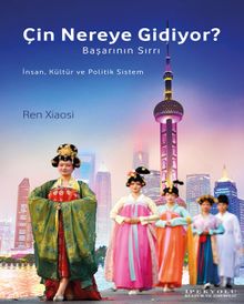 Çin Nereye Gidiyor? & Başarının Sırrı