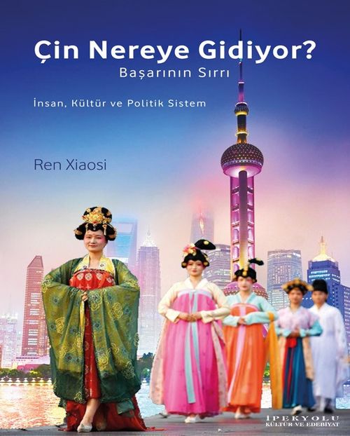 Çin Nereye Gidiyor? & Başarının Sırrı