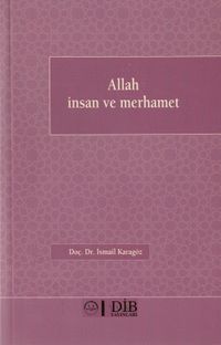 Allah, İnsan ve Merhamet