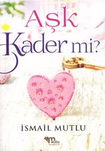 Aşk Kader Mi?