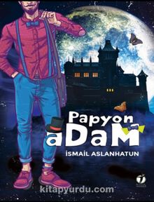 Papyon Adam - İsmail Aslanhatun