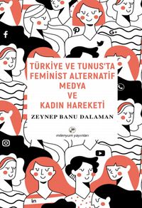 Türkiye ve Tunus'ta Feminist Alternatif Medya ve Kadın Hareketi