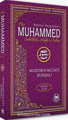 Hz. Muhammed (s.a.v.) Birinci Kitap / Peygamberler Tarihi - Mustafa Necati Bursalı