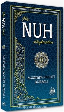 Hz. Nuh (a.s.) / Peygamberler Tarihi - Mustafa Necati Bursalı