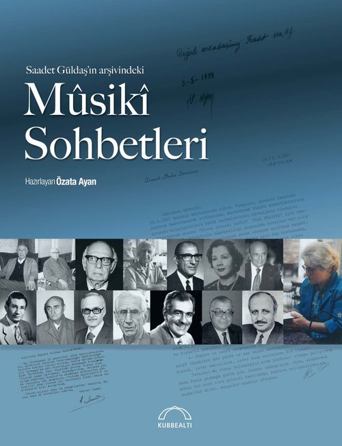 Saadet Güldaş'ın Arşivindeki Mûsikî Sohbetleri 