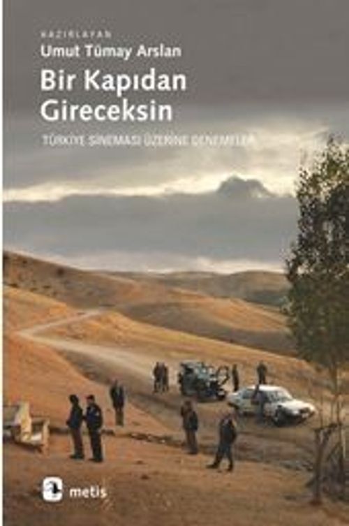 Bir Kapıdan Gireceksin & Türkiye Sineması Üzerine Denemeler