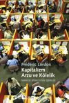 Kapitalizm, Arzu ve Kölelik & Marx ve Spinoza'nın İşbirliği