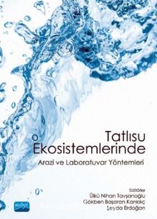 Tatlısu Ekosistemlerinde Arazi ve Laboratuvar Yöntemleri - Kolektif