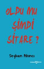 Oldu Mu Şimdi Sitare?