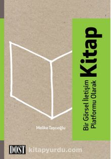 Bir Görsel İletişim Platformu Olarak Kitap - Melike Taşçıoğlu