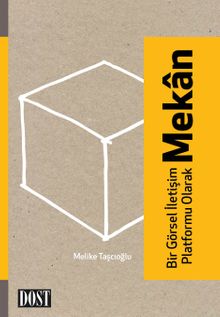 Bir Görsel İletişim Platformu Olarak Mekan