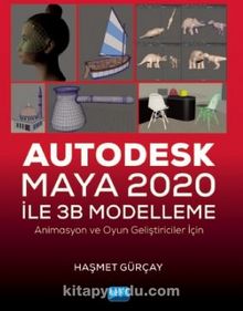 Autodesk Maya 2020 ile 3B Modelleme - Dr. Haşmet Gürçay