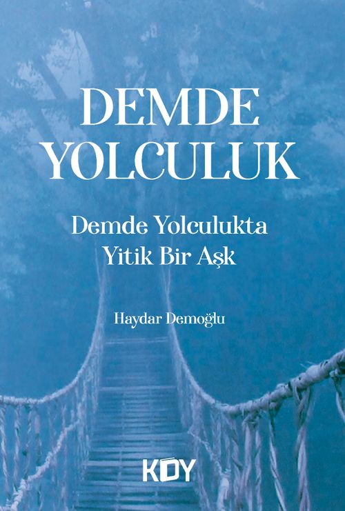 Demde Yolculukta Yitik Bir Aşk 