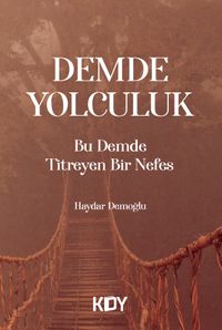 Bu Demde Titreyen Bir Nefes