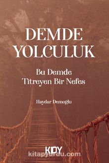 Bu Demde Titreyen Bir Nefes - Haydar Demoğlu