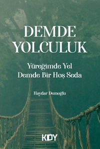 Yüreğimde Yel Demde Bir Hoş Seda 