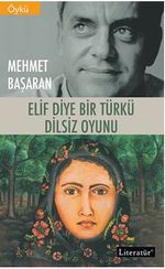 Elif Diye Bir Türkü / Dilsiz Oyunu