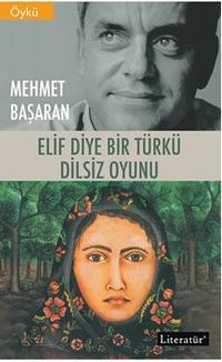 Elif Diye Bir Türkü / Dilsiz Oyunu