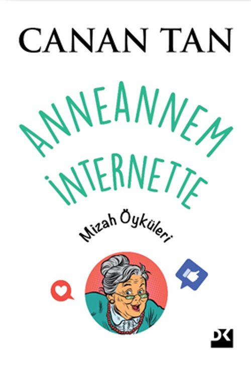 Anneannem İnternette & Mizah Öyküleri
