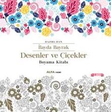Desenler ve Çiçekler Boyama Kitabı