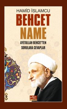Behcet Name & Ayetullah Behcet'ten Sorulara Cevaplar