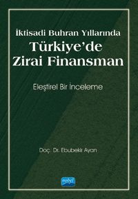 İktisadi Buhran Yıllarında Türkiye'de Zirai Finansman