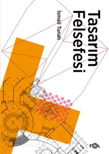 Tasarım Felsefesi - Prof. Dr. İsmail Tunalı
