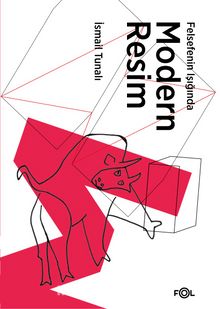 Felsefenin Işığında Modern Resim - Prof. Dr. İsmail Tunalı