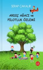 Ardıç Ağacı ve Pilotluk Özlemi