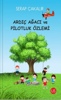 Ardıç Ağacı ve Pilotluk Özlemi