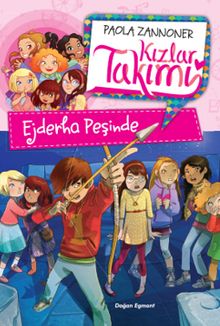 Kızlar Takımı Ejderha Peşinde