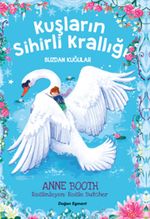 Kuşların Sihirli Krallığı & Buzdan Kuğular