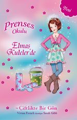 Prenses Okulu 32 / Elmas Kuleler'de ve Çiftlikte Bir Gün