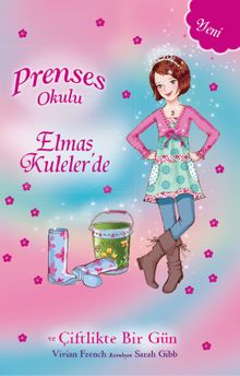 Prenses Okulu 32 / Elmas Kuleler'de ve Çiftlikte Bir Gün