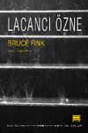 Lacancı &Ouml;zne & Dil ve Jouissance Arasında