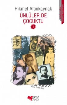 Ünlüler de Çocuktu 1 - Hikmet Altınkaynak