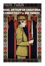 Kral Arthur'un Sarayında Connecticut'lı Bir Yankee