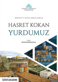 Sürgünün 75. Yılında Ahıskalı Türkler & Hasret Kokan Yurdumuz