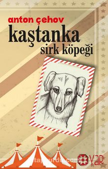 Kaştanka Sirk Köpeği - Anton Çehov