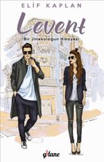 Levent & Bir Jinekoloğun Hikayesi